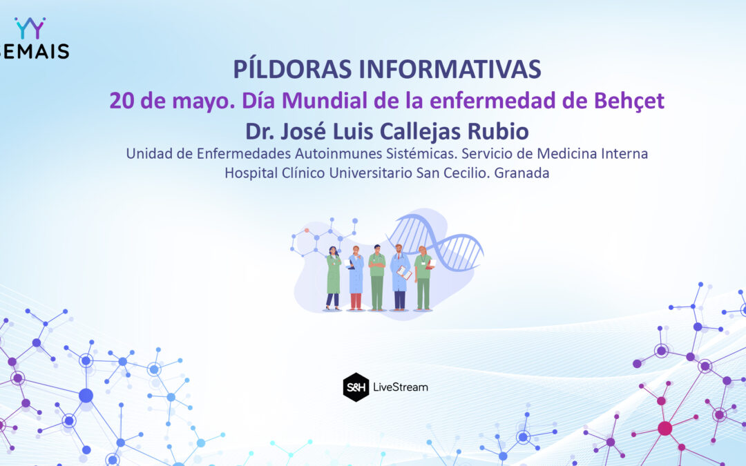 20 de mayo. Día Mundial de la enfermedad de Behçet